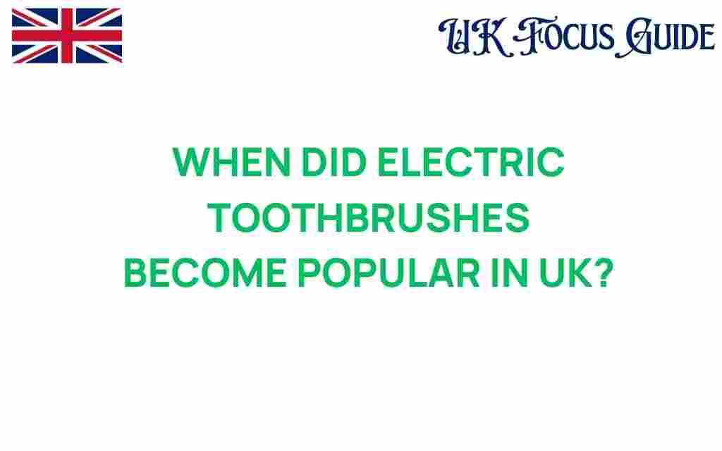 electric-toothbrushes-popularity-uk