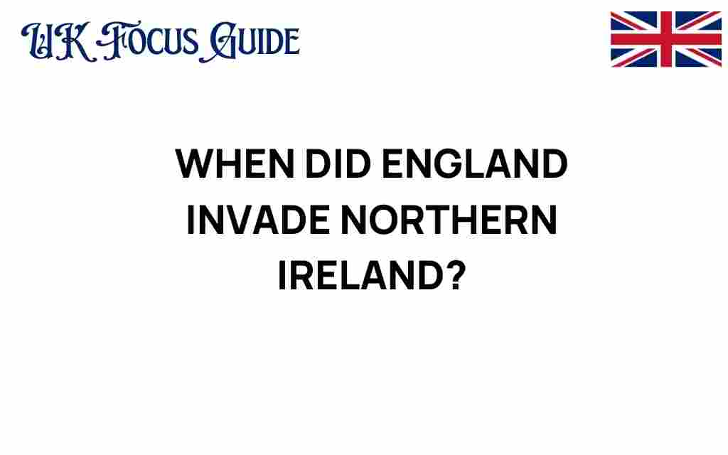 england-invasion-northern-ireland-history