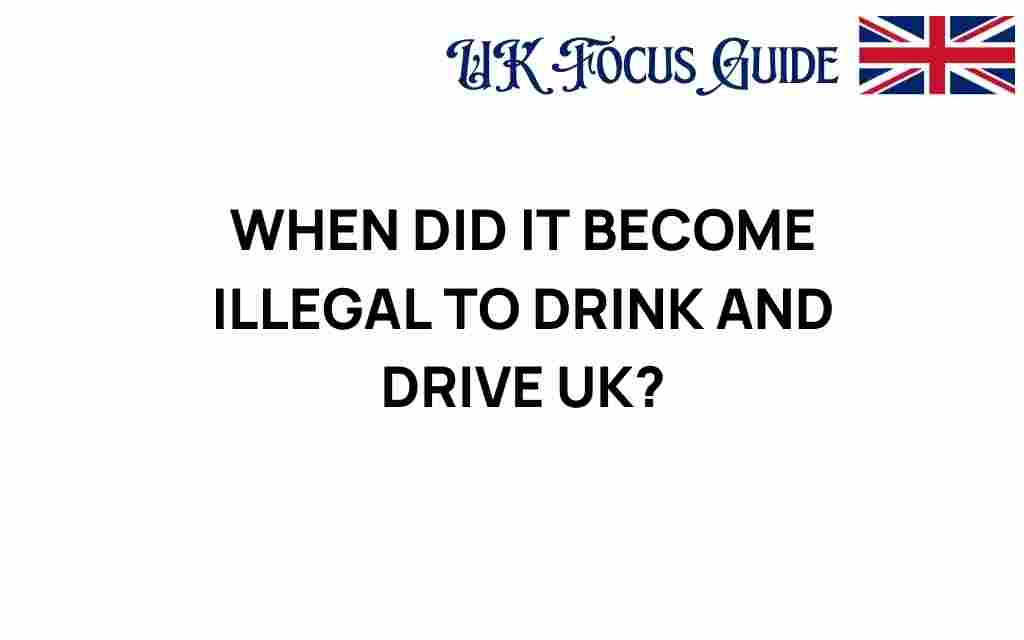 when-illegal-drink-drive-uk-history