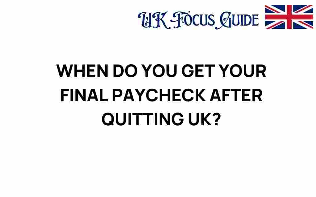 when-do-you-get-final-paycheck-uk