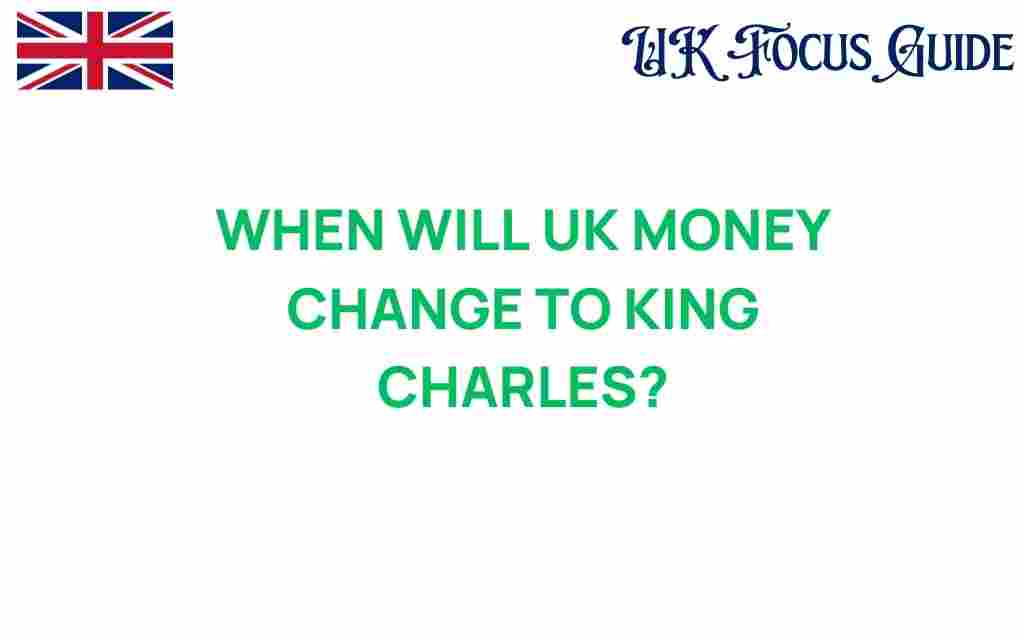 when-will-uk-money-change-to-king-charles