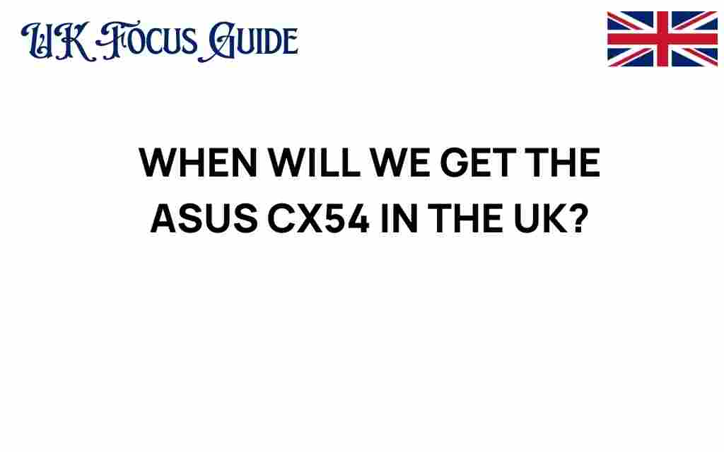 asus-cx54-uk-launch