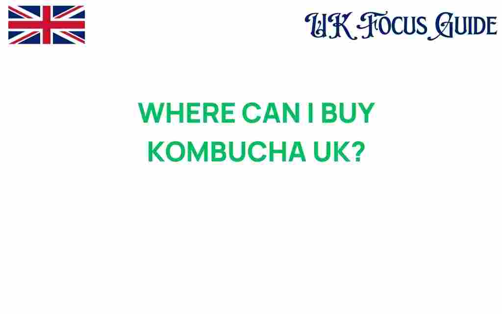 where-to-buy-kombucha-uk