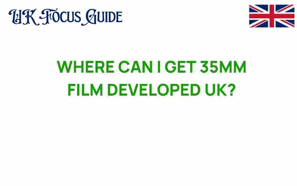 get-35mm-film-developed-uk