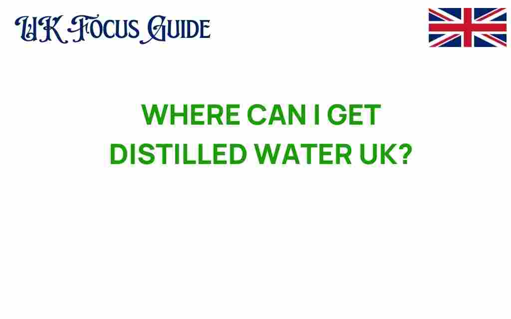 where-to-get-distilled-water-uk