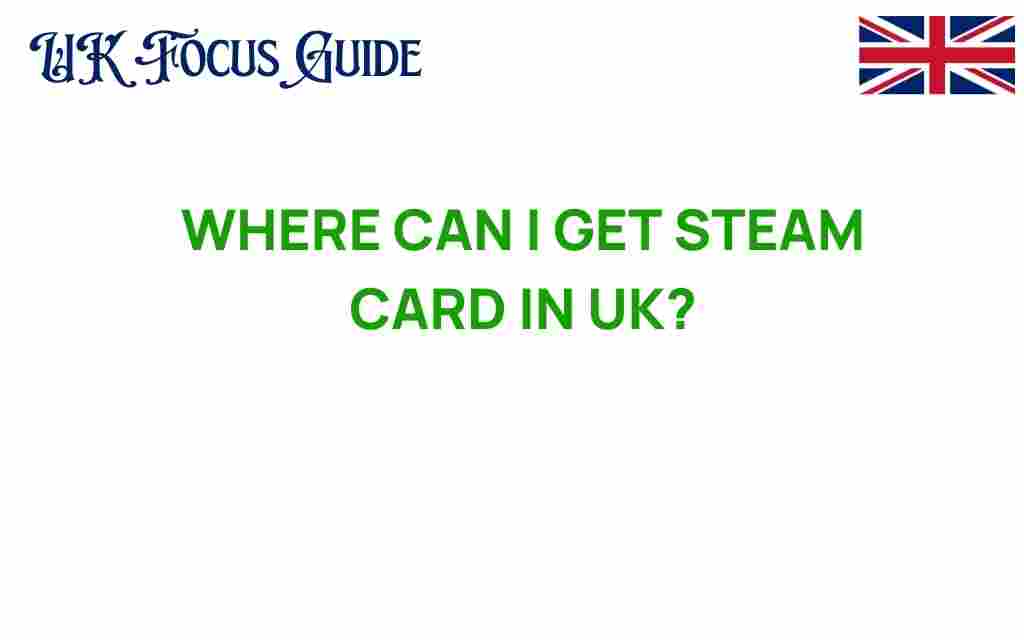 where-can-i-get-steam-card-uk