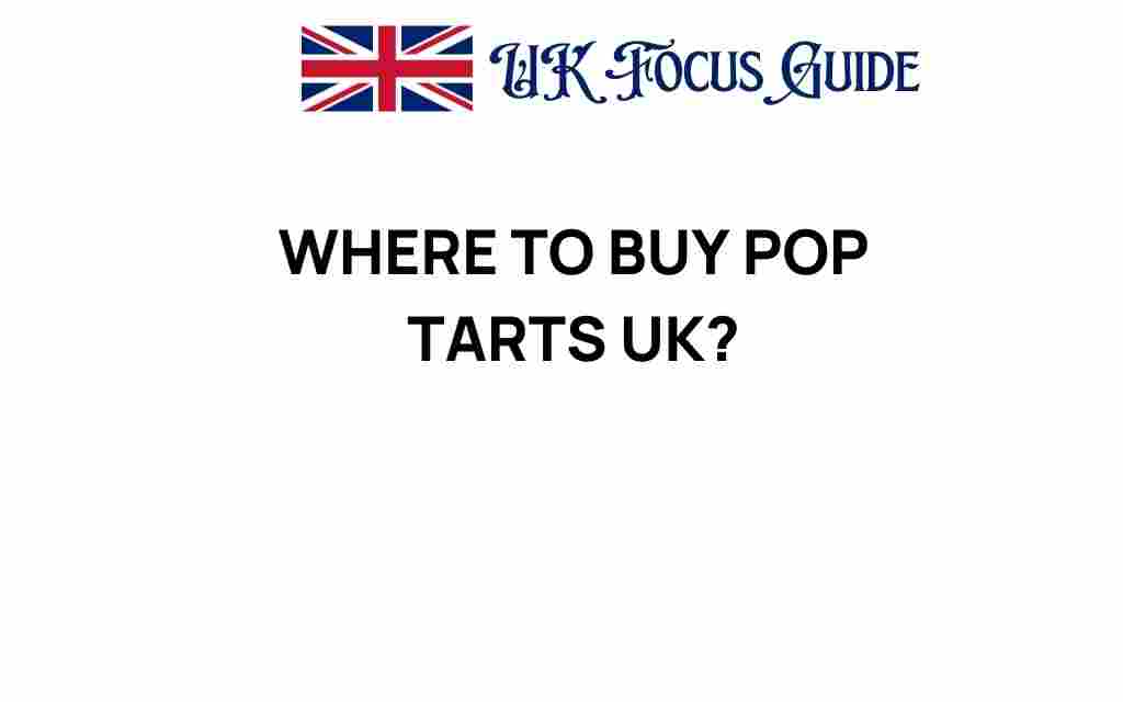 where-to-buy-pop-tarts-uk