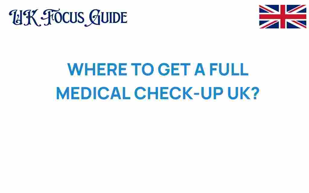 where-to-get-a-full-medical-check-up-uk