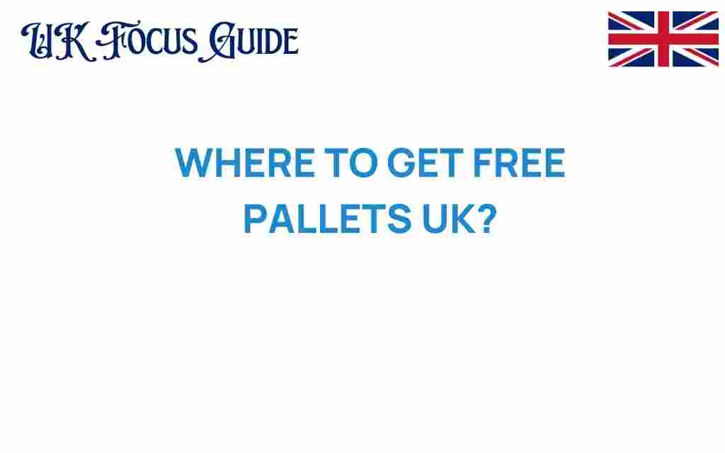 where-to-get-free-pallets-uk