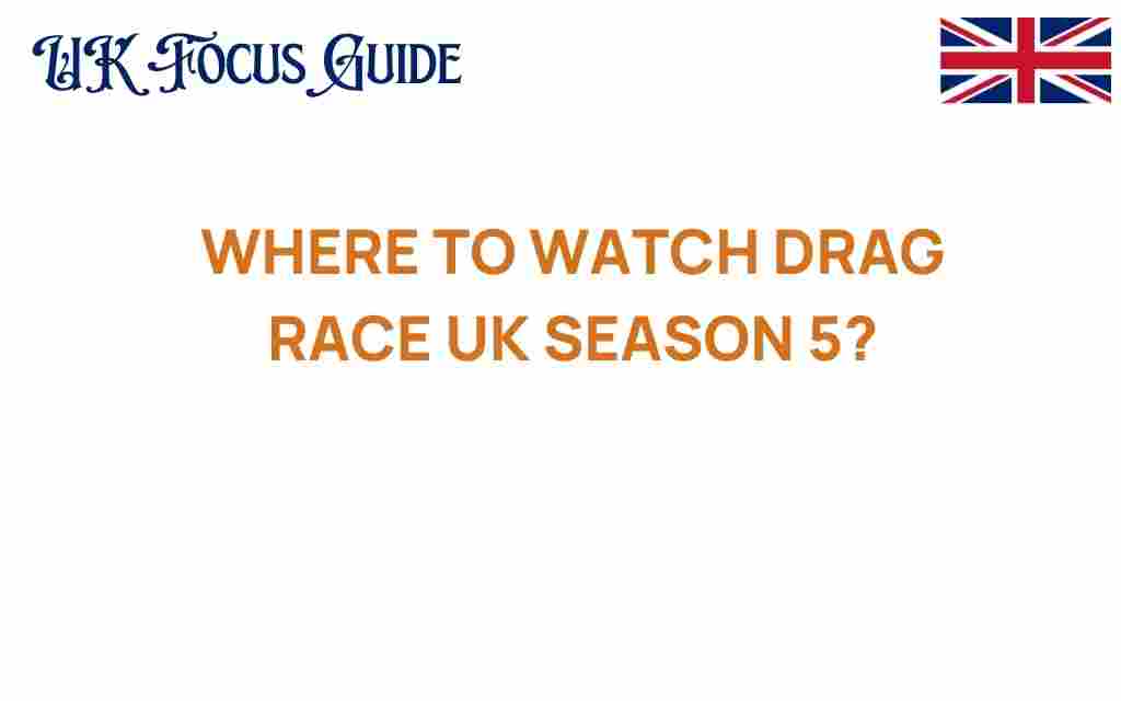 watch-drag-race-uk-season-5