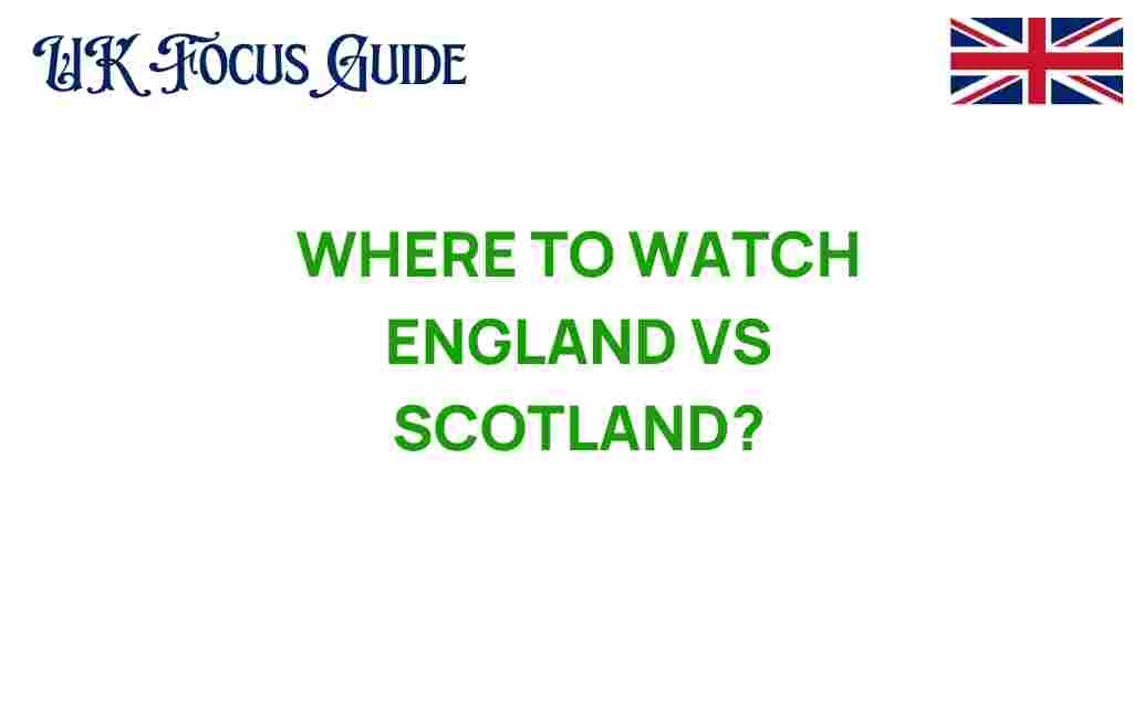 where-to-watch-england-vs-scotland