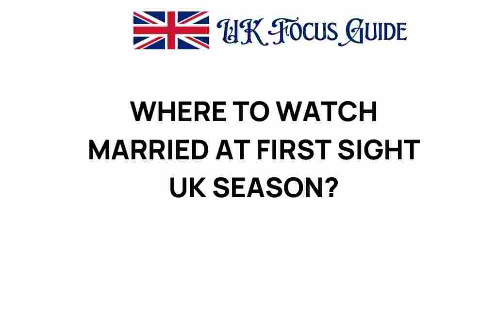 where-to-watch-married-at-first-sight-uk-season